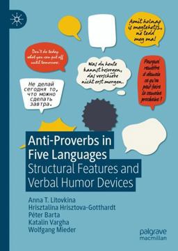Anti-Proverbs in Five Languages Anti-Proverbs in Five Languages