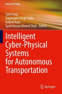 Intelligent Cyber-Physical Systems for Autonomous Transportation Intelligent Cyber-Physical Systems for Autonomous Transportation