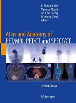 Atlas and Anatomy of PET/MRI, PET/CT and SPECT/CT 2nd 9783030923488 Front Cover