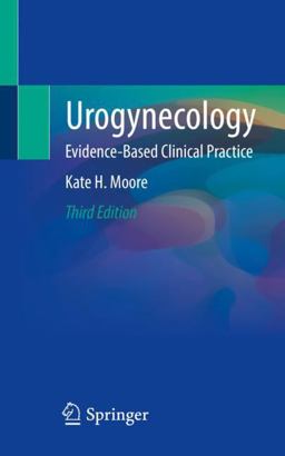Urogynecology Evidence-Based Clinical Practice 3rd 9783030933661 Front Cover