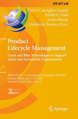 Product Lifecycle Management. Green and Blue Technologies to Support Smart and Sustainable Organizations Product Lifecycle Management. Green and Blue Technologies to Support Smart and Sustainable Organizations