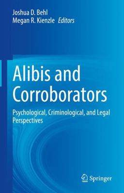 Alibis and Corroborators Psychological, Criminological, and Legal Perspectives  9783030956622 Front Cover