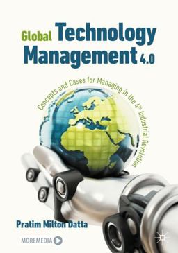 Global Technology Management 4. 0 Concepts and Cases for Managing in the 4th Industrial Revolution  9783030969288 Front Cover