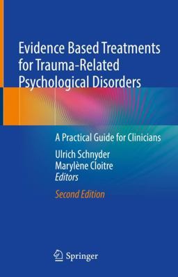 Evidence Based Treatments for Trauma-Related Psychological Disorders A Practical Guide for Clinicians 2nd 9783030978013 Front Cover