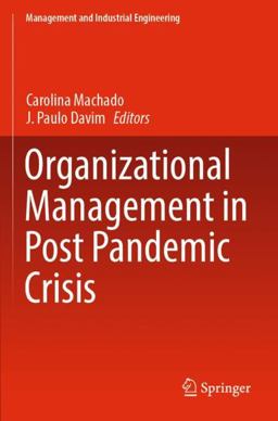 Organizational Management in Post Pandemic Crisis Organizational Management in Post Pandemic Crisis