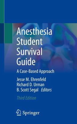 Anesthesia Student Survival Guide: A Case-based Approach  9783030986742 Front Cover