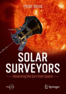Solar Surveyors: Observing the Sun from Space  9783030987879 Front Cover