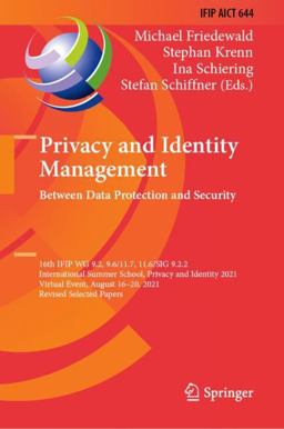 Privacy and Identity Management. Between Data Protection and Security Privacy and Identity Management. Between Data Protection and Security