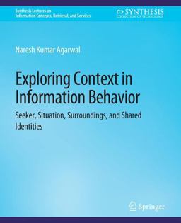 Exploring Context in Information Behavior