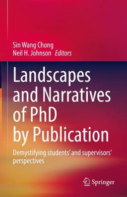 Landscapes and Narratives of PhD by Publication
