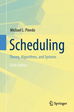 Scheduling: Theory, Algorithms, and Systems 6th 9783031059209 Front Cover