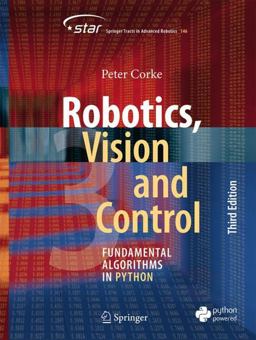 Robotics, Vision and Control: Fundamental Algorithms in MATLABï¿½ Second, Completely Revised, Extended and Updated Edition 3rd 9783031064685 Front Cover