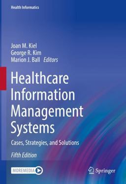 Healthcare Information Management Systems Cases, Strategies, and Solutions 5th 9783031079115 Front Cover