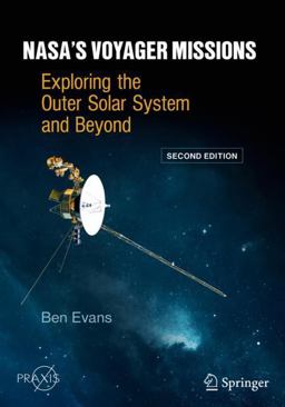 NASA's Voyager Missions Exploring the Outer Solar System and Beyond 2nd 9783031079221 Front Cover
