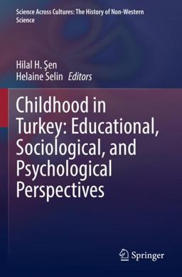 Childhood in Turkey: Educational, Sociological, and Psychological Perspectives
