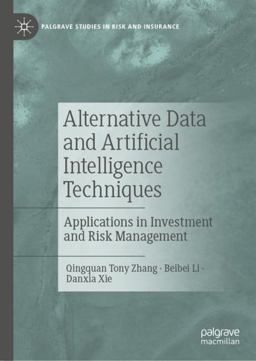 Alternative Data and Artificial Intelligence Techniques Alternative Data and Artificial Intelligence Techniques