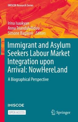 Immigrant and Asylum Seekers Labour Market Integration upon Arrival: NowHereLand