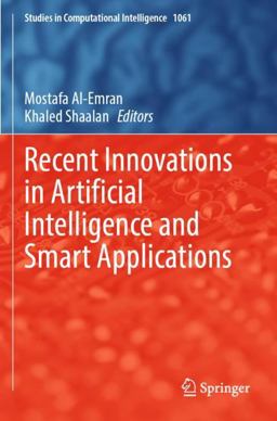 Recent Innovations in Artificial Intelligence and Smart Applications