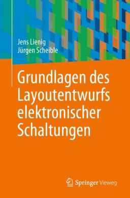 Grundlagen des Layoutentwurfs Für Elektronische Schaltungen
