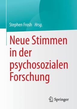 Neue Stimmen in Den Psychosozialen Forschung Neue Stimmen in Den Psychosozialen Forschung