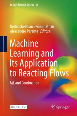 Machine Learning and Its Application to Reacting Flows ML and Combustion 2023 9783031162473 Front Cover