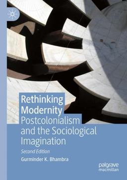 Rethinking Modernity Postcolonialism and the Sociological Imagination 2nd 9783031215391 Front Cover