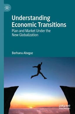 Understanding Economic Transitions Plan and Market under the New Globalization 2023 9783031215834 Front Cover