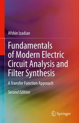 Fundamentals of Modern Electric Circuit Analysis and Filter Synthesis A Transfer Function Approach 2nd 9783031219078 Front Cover