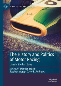 The History and Politics of Motor Racing The History and Politics of Motor Racing