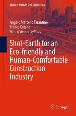 Shot-Earth for an Eco-Friendly and Human-Comfortable Construction Industry