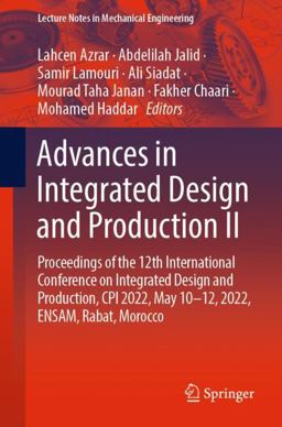 Advances in Integrated Design and Production II Advances in Integrated Design and Production II