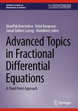 Advanced Topics in Fractional Differential Equations A Fixed Point Approach 2023 9783031269271 Front Cover