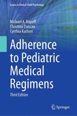 Adherence to Pediatric Medical Regimens 3rd 9783031274831 Front Cover
