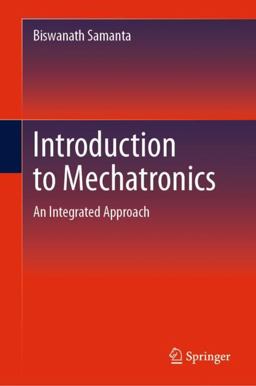 Introduction to Mechatronics An Integrated Approach  9783031293191 Front Cover