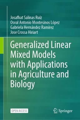 Generalized Linear Mixed Models with Applications in Agriculture and Biology  9783031327995 Front Cover