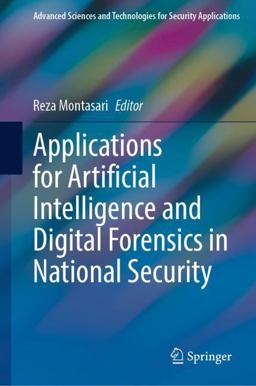 Applications for Artificial Intelligence and Digital Forensics in National Security Applications for Artificial Intelligence and Digital Forensics in National Security