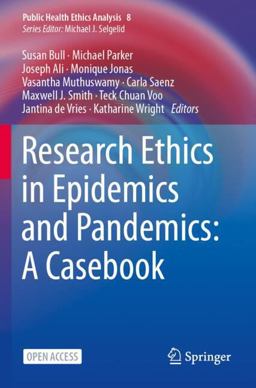 Research Ethics in Epidemics and Pandemics A Casebook:  9783031418068 Front Cover