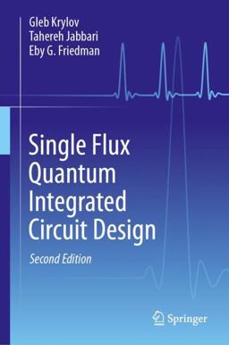 Single Flux Quantum Integrated Circuit Design 2nd 9783031474743 Front Cover