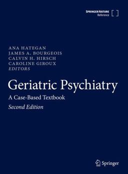 Geriatric Psychiatry A Case-Based Textbook 2nd 9783031478017 Front Cover