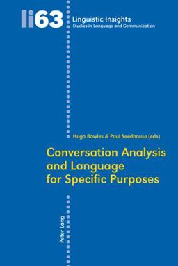 Conversation Analysis and Language for Specific Purposes Conversation Analysis and Language for Specific Purposes