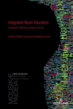 Integrated Music Education: Challenges of Teaching and Teacher Training  9783034303880 Front Cover