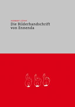 Herbert Luethy - Die Bilderhandschrift Von Ennenda