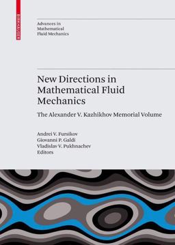 New Directions in Mathematical Fluid Mechanics New Directions in Mathematical Fluid Mechanics