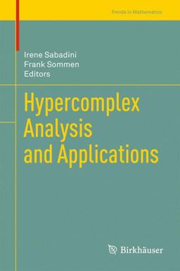 Hypercomplex Analysis and Applications Hypercomplex Analysis and Applications