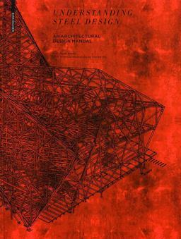 Understanding Steel Design An Architectural Design Manual  9783034602693 Front Cover