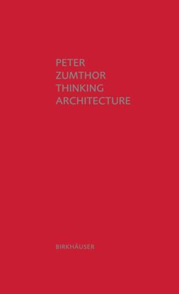Thinking Architecture Third, Expanded Edition 3rd 9783034605854 Front Cover