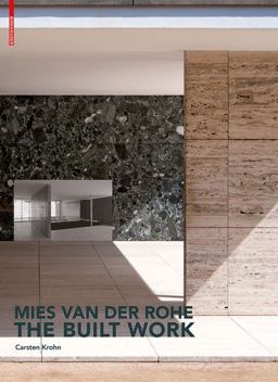 Mies Van Der Rohe: The Built Work  9783034607407 Front Cover