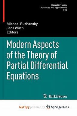 Modern Aspects of the Theory of Partial Differential Equations
