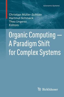 Organic Computing -- a Paradigm Shift for Complex Systems
