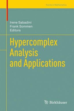 Hypercomplex Analysis and Applications Hypercomplex Analysis and Applications